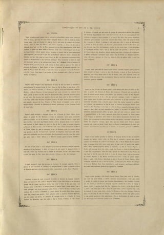 -~-'--7----_'_--------- -!-- '~~ 
35 
E XP LORAç ÃO DO R10 DE S. F RANCI SCO. 
A cachoeil'a é formada por um cordão de pedras de schi to-talcoso micaceo com quartzo 
que atravessa diagonalmente todo o Rio de S. S. O. a N. N. E. A pa agem por esta 
cachoeira é perigosa a har"as grandes, e só com o Rio ch io ella passão de embara­çadamente 
pela cachoeira, e por toda extensão deste braço, obre cL~a margem direita 
fica a fazenda do. Pontal, e proximo a e, ta entra para o Rio o riacho da dita fazenoa, 
. o lJovoado da Cl'LtZ das Almas, do Jacaré e o já mencionado ATrai,al da Boa Vista, que 
tem 22 casas com 70 a 80 habitant~s; o nivel do Rio nestel:1gar é de 1,328 palmo 
e 6 pollegadas elevado sobre o mar. A ilha do pontal e tá povoada, e além da capella 
de Nossa Senhora dos Remedios, nota-se muitas casa sobre o barranco da sua margem. 
O melhor cana.! para a navegação segue entre a ilha do Pontal e a margem e querda; 
sobre ella está a 1Jovoação da r.1'ltZ, na altura de '15 a 18 palmos sobre o nivel das 
agnas ordinarias. 
259a LEGUA 
O canal segue pelo meio do braço do Rio abaixo, encontra algumas pedras qua i na 
meia extensão da legua, e outras no fim dena fronteiro a igt'eja de Nos a Senhora dos 
Remedios, que fica a (lireita sobre a' ilha do Pontal. Pelo lado esquerdo entra um 
pequeno riacho sem nome. Para desobstruir a linha do canal das, referidas pedras será 
necessario gastar·se 120S000. 
IJEGUA 
254a LEGUA 
~~ 
Segue o melhor canal sempre com a necessaria profundidade, porém entre rochas no 
leito do braço, que tem seu curso entre a margem direita e a illta do Jalobá em diante, 
depois entre a ilha das Conchas e a ilha do Pico, e pelo meio da cachoeira das Conchas 
abaixo, deixa as 'ilhas dos Couros e elos Boi.s á esquerda; o braço do Rio entre a 
margem deste lado e a ilha do Pico, apresenta no seu leito empedramento ainda mais 
fechado, e rochas de maior altura e dimensâo, bem' como a cachoeira mais veloz do qce 
no braço direito; todavia passão piloto'~ corajosos e dextros com as suas embarcações 
entre as pedras; por isso que a agua tem prorundi~ade s~lfficiente, tanta a cachoeira das 
Conchas em um, bem como no outro brüço do Rio, são méramente correntezas fortes 
(Rapid ou Stromschnelle) e não apresenta catadupas. Para desobstruir a linha do canal 
será necessario gastar-se na extensão desta legua, Rs. 7:200$000.. Sobre o barranco da 
margem direita, que tem de 21 a 29 palmos de altura sobre as aguas do Rio. estão as 
r 
povoações das Conchas, e Matto Grosso; e sobre o barranco da margem esquerda a po-voação 
do Pico e o sitio do Rio Verde, e neste lado entrão os pequenos riachos das Ped1'inhas 
e elo Ri,Q Verde. Uma legua e um quarto ao lado occidental está o Pico da Sen'a do 
ArícQry ou Olwicory. 
Segue o canal navegavel sem impedimento do meio do Rio em diante, a encostar-se 
successivamente á margem direita do Rio; deixa a 'ilhct de Cima, e atrás desta a Ca-­choeirG., 
e as ilhas da Cachoeira, e a do Gato, á e. querda, entra pelo braço éntre a margem 
direita e a 'ilha da Jl!Janizova. O canal nevegavel não exige correcção na extenção desta 
legua; porém os braços do ;Rio, atrás uas mencionadas ilhas, apresenta baslantes pedras 
no seu alveo. Não obstante isso, passão as barcas pele> braço entre as ilhas da Jl!Janizova 
e do Galo, sendo ellas dirigidas por pilotos praticos do lugar. Sobre a ]Largem esquerda 
está situaua a povOCtçilo' da Crus, Cachoeira e Peclra Graltile, e fronteiro a esta, sobre a 
margem direita a Fazenda da Manizova ou Jasmim pertencente ao Dr. Joaquim Pedro 
da Costa Lobo. 
255a LEGUA 
Segue o canal encostado a margem direita até a Fazenda de Paulo Affonso pouco 
abaixo do pontal da ilha 11'fanizova, e como se apresentão neste ponto novamente 
pedras de granito, ao pé do bal'ranco, afasta-se deste a linha do canal, e segue pelo 
meio do Rio, e sem mais impedimento abaixo; sobre a margem di[eita e ta a mencio­nada 
Fazenda de Paulo A·tronso e o sitio do Páo lle Mel, e sobre a margem esqLlerda 
a Fazenda da PedNt Grande. o sitio do Bebedol' onde entra o riacho denominado da Barra 
do VieÍ'ra, acima do qual se apresenta ao pé do barranco rocha de schisto talcoso 
com quartzo, e no fim da legua está a 1Jovoação da IlapÇI.rica; uma legua atrás desta, 
para o10Jo occitlental, fica a Sel'rct da Caissára. Para desobstrllir o curso do canal das pedras 
que nelIe, entre o P.aulo Af[onso e o Bebedor existem, gastar-se-ha Rs. HOSOO). 
256a LEGUA· 
Dó meio do Rio toma o c1.nal navegavel o seu Cllrso em direcção á margem esquerda, 
encosta-se ao seu barranco, C deix.a os Innco de al'ê junto á mal'gem direita, a 
este lado, sobre cujo barranco fica o povoado do OUI'Ntlinho, de 26 a 30 palmos sobre 
o nivel das aguas do Rio; atr-ás deste eleva-se o tel'reno ao alto das Cantingas. 
257a lEGUA 
O canal navegavel segue mui prox.imo ao barranco eb margem esqu.erda, deixa os 
bancos de arêl encostado ao barranco d1 margem direita, e soure a. esquerda o Porto 
do Pajaú ao qual junto entra um pequeno riacho, e mais abaixo os sil'ios Alegre e Capivám. 
260a LEGUA 
Qnasi no fim da ilha do Pontal passa o canal melhor pelo meio do braço do Rio, 
entre as pedras pela Caclwei.m da. Missão. Esta cachoeira é formada por um cordão de 
pedra de schisto-talcoso micaceo com quartzo, que atravessa o bl'aço do Rio diagonal­mente 
de S. S. O. a N. N. E., ella não apre enta catadupa, é curta,'e sómente as 
aguas passão entre as pedras com muito ruido semelhante ao de uma cachoeira, e com 
atlcelerada velocidade; desta cachoeira 8egue o canal, Rio abaixo, tomando a ua direc­ção 
á direita, até encostar-se no fim da legua ao barranco da margem direita, tendo 
deixado a illw Ponta linho a este lado, e a ilha [to. Rato a esquerda. Os braços atrás de 
ambas as ditas ilhas são mui obstruidos por pedras, e no curso do melhor canal 
apres~ntão tambem bastantes pedra', aS quaes, uma por uma, achão-se notadas sobre 
a respectiva planta nO 21. S9bre 11 margem direita ficão os lJovoados da Pedra Branca 
e cio GemlJa1Jo, e immediato atrás destes os dous morros denominados S.en'ote dos Dons 
Irmãos, que se compõem de schisto-talcoso micaceo com quartzo, e proximo á dita povoação 
entrão tres pequenos COl'l'egos, quasi sem agua na estação seeca. Sobre a margem 
esqL16rda está o sitio do 'Riacho 'FuJUlo. ParJ se effectll'll' o melhoramento do canal, que 
COil i te em arrebentar as pedras que o ob:tme, é ne~e sario ga t'lr-se j :200S000. 
361a IEGUA 
Segue o canal melhor proxima ao, barranco da m'lrgem direita clo Rio em constante 
encontro de pedras, deixa a ilha do Velho José á  esquerda, e pouco mais adiante 
começão as conrentezas da cachoeira elo Genipapo; fica a ilha ela Malhaclrt Real á esquerda 
junto á m'lrgem deste lado, plssa entre meio de um cordã:> de gneiss com amphi­boleo, 
deixa algumas pequell1s ilhotas, á esquerda, e a ilhct do Cw'Ctçá Peque'lio, Ú 
direita; pela Imrgem ele te lado entl'a o ria(;ho das Possões, o riacho do Curaçá Peqttello, 
e mais tres sangradoul'Os; obre ella está· o povoado da Ponta (la BltI'I'ct das Possões, e~ 
oujo lugar o Rio faz uma volta de S. a N. pal'a E. Abaix:o de' ta, estão as povoações 
do Curaçá Pequeno, e das Pe(lras assentaeb e ta s:>bre a rocha de gneiss amphi­boleo, 
e mais a das Coruas' atrás desta se not:1 o Serrote do CI.traça Peqlteno. Sobre 
a margem esquerda se acha o sitio elas Caraibas, e uma legua para dentro das Catingas 
á Serra da Malh:tda Real. Para desob tmir o canal navegavel, em largura sufficiente, 
das pedra nelle existentes, gastar-se-ha a quantia Rs. 7:200UOO. 
262a IEGUA 
258a LEGUA 
Continúa o curso do canal navegavel encostado ao barranco da margem esquerda, 
deixa os bancos de arêa, junto á margem tlireita, a este lado dirige-se em direcção a 
grande Ww do Pontal, que fica á direita, bem como o braço do Rio, que toma a sua 
direcção entre a dita ilha e a margem direita, e une-se legua e meia abaixo com o 
canal principal; este braço apresenta muitos baixos, e bancos de arêa e ca calho e nelle 
existe a ilha do Cai.acú, e Gtwnhans, e, pouco abaixo do pontal desta ultima mencio­nada 
ilha, começa uma grl1nde e forte cachoeil'a entre o pequeno flrraial da Boa Vista, 
que fica sobre um morro, ao barranco da mal'gem direita e a Capella de Nossa 
Senhora dos Remedios, que fica sobre a ilha do Pontal, fronteiro ao dito arraial. 
._ ={_ ... 'Te _. •• oe- 
Segue o canal prox.imo á 'ilhá Curaçá Pequeno abaixo, deixa uma corôa de cascalho, 
que está em parte ilhada, a elireita atrave sa succes ivamente o Rio para evitar 
o cordão ele pedras de gneiss, que atrave sa diagonalmente o Rio fronteiro á povoa­ção 
das Corôas, e encosta-se á margem esquenla, ficando-lhe as ilhas do Curaçá á 
direita. Sobl'e a margem deste lado fica a povoação das Coruas e a do Páo de Fel"ro; 
e junto a e ta entra para o Rio o riacho' de igual nome; obre a esquerda está o sitio 
da Malluula, e pouco acima entra o riacho d1 11'1alhadtt ou Bana das Caraibas. Oleito do 
braço do Rio atrás da ilha do Curaçá é muito empedrada, porém com piloto pratico 
e com cuidado passão por ellas embarcaçõe. Para a desobstruição do canal na extell-ão 
desta legua será necessario gastar-se Rs. 3:200S000. 
( 
 