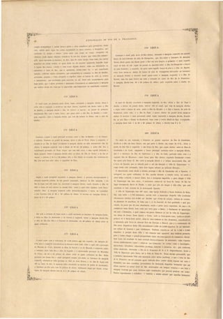 • 
,. 
.I 
. FRANCr COo 
Continúa o canal pelo m . . . d' 1 ' argem esquerda om grande 10 do RIO abaIXO, eIxane o a m 
ban o de arêa defronte do itio ela Clwm]J1'una, que fica sobre o barranco da margem 
dir ita. Deste ponto em di.ante parte o RI.O em Lre braça, o primeiro e mais se!o!Uid 
canal elo lado lo sul, segue Jo poente ao nascente entre a ilha da Cham]J1'un(t e ballco 
de ilrêa fronteiro' o segund.o, elo meio entre aquelle ban'o lle arêa e a ilha do Jlycatú, 
ste 100s unem- e abaixo do banco de arêa da Champrôna enco tado ao barranco 
na margem direita; o terceil:o canal passa entre a marg~m e querda, e a ilha do 
Hycatú, uma da mais ferteis em toda a ex.tensão do curso do Rio de Francisco. 
A margem direita tem tJO a 25 palmo de altura; pela esquerda entra o riacho no 
lI,) atü. 
O anal do JJycatú, n o tad á margem e querda do Rio, deixa a ilha do XU]Ja :i 
direita, e abaixo do pontal de ta, une- e elle ao canal, que vem da margem direita, 
e eO'u entre o banco de ar·'a, junto a ilha do JIycatú, a ilha e bancos de arêa do 
Bombu1'l'al, entre ta, a ilha do Xupa, e pooco abaixo do pontal desta unem-se 
ambo . O terc iro mai pro urado canal, egu nco tado á margem direita, ficando· 
lhe as ei ilha e ilhota do Bombu1'ral, bem amo a corôa ilhada do Sípó, á esquerda; 
a margem de te lado é de -o a 26 palmo rle aItma, a direita tem 6 a 8. 
-l8üa LEGUA 
~o meio da ua x.tensão, fronleiro ao pontal uperior da ilha da Canabraba, 
divide- e o Rio em dou braço, um que parte á direita em rumo de S E., deixa a 
ponta da dita ilha á e querda, um braço do Rio, que egue abaixo, entre as ilhas da 
Canabraba e lo Gado, mquanto o l)ra o principal continúa entre a margem direita, 
que é o barranco da ilha do Gado-bravo e a ilha do Gado, partindo entre es ta e a 
. eguinte ilha do Miradoltro' outr bra.o pelo Rio abaixo, eguindo finalmente o resto 
da agua p lo braço do Rio entre a mal'aem direita a ultima mencionada ilha, até 
a boca ela Ypoeira, que e e l nde para o uI em direcção á villa do Xiquexique, e, 
como tenho ido informado, mai dua leaua adiante na indicada direcção. 
, 
O mencionado anal, de de a e trada proxima á ilha da Canabraba até a Ypoeira, 
navegavel na agua ordinaria do Rio, por'm durante a e tação ecca, ou endo o 
nhel denas reduzido á menor altura, fica a navegação impedida, e para chegar á ViIla 
elo Xiquexique em tae ca o , é nece ario ntrar- e na boca do braço do Rio no 
lugar denominado Barra da Picada, e ubir por elle até hegar á dita villa , que e tá 
a entada ao lauo oriental da já men ionada Ypoeira. 
A villa do Xiquexique tem ·187 ca a , uma Igreja dedicada a Jo a Senhora do Bom­fim, 
lima cadêa e '1,700 habitante ; porém todo o município daquella villa (conforme 
informaçõe obtida) terá 8,900 até iQ,OOO, que vivem de cri1ção, cultura de cereaes, 
da plantação de mandioca, de fumo que é (o do Assuntá) de boa qualidade mui pro­curado, 
da pesca que dá com abundancia, endo o peixe ecco exportado, da caça e do 
commercio tanto Ouvia!, bem como por terra para a Babia, e finalmente de mineração 
em ouro e diamantes, a qual começa em pouca distancia ao ul da villa elo Xiquexique, 
na minas de Cocaes, Santo Ignacio e Gentio, onde e tirou muito ouro, tendo- e achado 
pedaços de 4· libras deste metal; além do ouro tambem se tira diamantes, estendendo. e 
a mineração pela Serra do Assltruá fóra em direcção a Sincorá, que é a continuação da 
dita serra. Ex~orta-se desta villa annualmente 1,000 a't~ 2,000 alqueires de sal fabricado 
na alina de Assumá e sua vizinhança.. Tambem exporta-se cal de 1,500 a 2,000 
alqueires. A posição dec:ta 'Tl'lla e' -, '. (~ nao omente mUi apra Lve!, mas tambem promette 
para o futuro cheaar a arancle prospe ,'d d ... . 
o o II a e, tanto em con equenCla do commerClO flUVial, 
bem como em resultado do mais acertado de envolvimento da mineração, cujas riquezas 
devem infallivelmente conter e achar-se nas formações de rocb.as_ como o itacolumito . 
micaschisto talcschist .d' I' .. . . . ' 
• ,L o, 1 elOCll to, ]3cotmga, ltabento e calcareos, etc., que, conforem 
te~ho observado, atravessão o lho d~ S. Francisco de S. a N. diagonalmente, desde a 
Vtllc~ do. Xiquexique para baixo: até a Villa de Sento Sé. Estou me mo persuadido, que 
a pflmClra mencionada Villa está assentada obre terra aurifera, e que o leito do Rio 
d~ S. Franci co em tal extensão agora indicada deve ~onter muita riqueza em ouro e 
dJamantes n.os seu' cascalhos, provenientes da destrui ão daquellas formações que em 
altura superIOr ao actual nivel do Rio atravessárão em tempos rem tI' 
. o os o seu eIto e 
margem. Convem que esses terrenos sejão examinados por pes Oas praticas em seme-lhantes 
experimentos e trabalhos; é tambem a minha opinião 
que aquellas formações 
EXPLORAÇÃO DO RIO DE 
., ,I l'eI11,"dore para n,empre acompanllSt a a minha barca o pI ato e uou" [' 1'0cura-Ia , tendo 
e te subido m ia legun Rio acima enconLrh~ ra- o n1eu' e cra os e barqueiro, que 
conduzião o ajoujo e canô:l , todo qua j em roupa no corpo, occLlpado em 
alvar m :linda algun ob.Jecto,'11l'ando-o d LUll dos aJ.ou,Jas, que tinha iuo ubmer- 
gid qua inca tado ao barranco do RI.O' ma. de outro aJ..ou'Jol, a)emmc a das anôa < 
pequenas não davão noticia, as quaes farão no dia eguinte apanhada daquelJe lugar 
t> leguas Rio abaixo, virada e em cousa alguma dentl'O. como me inl'ormúrão o 
morauore 'l hel.ra do ru.o, que a apan Jw" a,.o. ..f.sS.lm como eu e por semelhante J , 
man ira, oITrêrão algun navegantes, que encontrárão- e ommigo na Ilha da Batalha 
gravl lIDO preJLl1zo, farão obrigauos a e.palhar obre o bancos de arêa o vivere 
e mercadoria, que conuuzirão para ecca-la ao 01. atei e t acontecimento para 
fazer sentir, que é muito pruuente e nece sario d enco tar-se as embarcações á marg m 
qu melhor abrigo der logo que e approxim'l LlIm tempe~taue ou semelhante vcndav:ll._ 
o canal .egue na pri01 ira parte ~ ta legua enco ta lo ii margem uireita, leixa a 
corva Alta ú e querda, e divide- e em dou braço, seguindo um deste entre a ilha 
da 'Batalha, a margem direita ilha do Caboré, e une- e, no pontal da prim ira 
menoionada ilha, com o outro braço, que passa entre a di ta ilha da Datalha e a mar. 
gem e querda; obre a margem direita, que 1em 22 palmo de aI tlll':l e til o iLio da 
Batalha. 
'174.3 LEGUA 
, 1753 LEGUA 
Segue o canal navegavel encostado ú margem direita, e procura succe sivamente a 
mnrgem esquerda cobert.a de LlID grande carnaúbal; afasta-se da dita margem, no 
fim. üa leoua está elle outra vez enco tado á margem ti ir ita, tendo deixado a ilha do 
Sitio e banco de arêa annexo ao mesmo lado, sobre o qual estão alguma ca a deno­minadas 
Sitio. A margem esquerdn sofIre de barrancamento á beira do carnaúbal, 
o s u barranco tem de 20 a !t·0 palmos de altura. O terreno na margem direita é 
baixo ele Ga '10 palmo . 
Em toda a exten ão da legua corre o canal encostado ao barranco da margem direita, 
e deix.a a ilha do JaMa inllO e da Gaivota á esquenla. Sobre a margem direita fica 
o sitio üa ilha dos Bois e a Fazenda do JatofJasi:n/w, em 20 palmos de altura sobre as 
agoa ordinaria. 
1773 LEG A 
24 
Continúa a seguir o canal principal no braço entre a ilha da Batalha a uo Cabaré. 
c subindo, 'fronteiro ao pontal da mesma, deixa a ilha do Porto Alegre á. e querua, e 
enco ta- e no fim da legua novamente á m~g m direita no sitio denominado ilha do 
Amaro. À margem e querda tem a altura de 30 até 40 palmos, e sobre ella fica a 
consideravel povoação uo Porto Alegre, qo tem 108 a n , e tima capella dedicada a 
Santo Antonio. Sobre a mnrgem direi ta estão os sitios ela iJ(w do Ca!Jol'é e da ilha do 
Amaro;' o terreno 6 ele 5 a 22 palmos alto, e fica ilhndo na occasião das enchentes do 
Rio, por isso tem e tes sitio o appellido de ilhas. 
o canal egue com a velocitlad.e üe 6,22 palmos III um segundo; da margem di­reita 
para a e qu~rua encostanela-se ao barranco deste lado obre o qual está a povoação 
do Mocambo do Vento, deixando a ilha da Gaivota e as 'do J1tlocambo á esquerda; sobre 
o uarranco de te lado fica o itio da Ca]J/lába e a mencionada povoação do Mocambo 
do ento, m (L a 61. palmo de altura obre a agua ordinaria do Rio. De ta 
povoação em diante fi a o canal navegavel sempre encstado ao barranco da maraem 
o 
e querela•, afa lando- e deBe proximo ao Sitio de Arect Branca' e no fim e1a Iegua esta. 
eUe no meio do nio. A margem e teio enco tado os morros de pn"dra ele't I . 1 aco nmlto' 
~, o barranco no dito itio tem 74- palmo de altura, declinando daqui por diante. Oba: 
~ ranco üa margem direita tem. de 6 a i8 palmo de altura. 
~~ 
-~----~------~ 
 