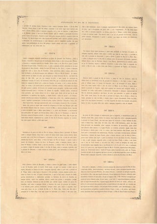 ·EXPLORAÇÃO DO RIO DE S. FRANCISCO. 
, r 
4 
o povoado do me mo nome; fronteiro n e te, sobre a mn!'gem direita, o itio do Bom 
Sllcce ·so, abaixo d- te 'itio das Patas, COIT ndo o rio neste lugar entre morros mui 
alto ; adiante deste, obre a maraem .que!'da, e tá o siMo da Q'lti:.t'aba,' e mai abaixo 
I 
o do Riacltii.o,. junto ii baJ'1'CL do BiachitO Grande, que só admitte a pR sagem d anôas 
pouco acima da ua barra" fl'onteirJ'a esta entra p la marg m direita o pequeno riacho da 
Rp'til/ya. 1 O fim da 1 gua estú o Rio alaum tanto a[ ertado ntre morro grande; porém 
a navega~ão vai excell nt mente e em embaraço sobre o magnifico peJho da uas 
agua , cuja profundidade de 30 a 4.8 palmo é muito sobeja para toda a qualidade de 
embarcaçãe em' u o sobre e te rio. 
150 a ...00 habitantes. Junto ú margem septentrional, d1 ilha existe um extenso banco 
de ar1, que a acompanha em quasi todo o seu comprimento. o fim desta legua 
fica, .'ubre a margem e queda, as llllima C3sas de S. Thiago, e atras desta povoação 
a Jagôa do me mo nome. Nos morros aLrá' e ao sul da povoação da C{/is~(mt, acha-se 
pedra calcarea, desapparece o gneis e granito, que daqui em diante fica substituido 
p,)I' mica chi to 
350a LEGUA 
Sobre a margem e qu rda e tendem - e as ca as da povoa(;lio das Tra IÚI'as; s I re a 
di!' ita e fronteiro a dita povoação da Cachoeira; abaixo d sta, o sitio ela LagOa elas Peclras, 
e fmnteir á margem squerda do Algodão, abaixo d te o do Pâo Ferro' junto ii barra 
do riacho de igual nome, fronl iro a ste, e obre a marg m dIreita 'tendem- e as casas 
do povoado do Sacco Grande' abaixo da barra do riacho do Páo Ferro; e junto ti margem 
esquer da, está o morro alto do Cavallete; de te para baixo, obre a varzea, entre a la­gôa 
do Por'to e a do Pão de . ucar, tá edificada a Vilia do Pão de A ltcar. mbar· 
cações atracão ao ban o de arêa, que e tá junto ao baixo barran o do rio, cm frcnt las 
ca a da dita viUa, que ã D1 numero tIe ...l1, e uma igreja de inv cação ao 
Santi imo Coração de Je u . O halJitante de ta villa, que e calcula m num 1'0 de ~50, 
tratão do commercio fluvial até a cidade do Penedo, rio abaixo, e até o Port da Pira­nha 
, rio acima, e por terra com a poroa õe e fazenda vizinha.,: elle tratão da criação 
de gado gro 'o e miudo, da lavoura do costume ne ta paragen, por 'm ne te ntido 
apenas nece aria para o con uma, do plantio do algodão, curtem couro, occupã - e 
com a pescaria, que ne tas altura do rio e daqui para baixo até ao mar já dá com 
abundancia; as mulhere fião algodao e fazem tecido, rede de pe ar e de dormir, 
renda estreitas para cami as de mulhere , e larga para rede, etc.; tambem preparão o 
caruá e applícão o me mo para o tecido de rede , corda , cabre to cabeçada e laço" etc. 
Dua leguas alrá , em rumo eptentrional, e tá a erra muito elevada do Pão de As ucar. 
Desta villa pode- e 'eguir uma e trada de rouagem ou de ferro em direcção pelo valle 
do Riachão Grande acima até Aroeira e Curral do A-feio, de te ao Riacho ecco, fazenda 
a beira da estrada entre a }fatta Agua Bran a e o porto da Piranha, e atr.1V anuo 
e ta neste ponto vai eguir por terreno plano, entre o Rio de S. Franci co c a erra da 
Pariconia, acim da Vargem redonda, e desta para a vilIa da Boa- j ta, afim de que por 
meio desta entrada communicar-se a parte do Rio de S. Franci co superior a cachoei­ras 
com a parte inferior a ellas com o mar. 
248a LEGUA 
Partindo-se do parlo da viUp. elo Pão de Assucar, ueixa- e ficar o povoado da Tapéra 
sobre a margem direita, bem como a barra do riacho de te nome; pouco debaixo d ste 
povoado está o do Porto do Pesqueiro, e fronteiro a este, no rio, a corôa de ar'a deno­minada 
do Torará; atrás de ta, a barra da lagôa do Pão de Assllcar, e junto a e ta o 
morro do Amnheiro. Abaixo do Porto do Pesqueiro, sobre a margem direita, e tá a 
Casa de Oração) e abaixo desta o stlio elo Amllheiro, e abaixo deste o do FCl1'ia; junto 
ao riacho e lagõa do mesmo nome, e no fim da legua, sobre a margem e querda, está 
a povoação do Mocambo; o canal encosta -se neste ponto, com correnteza ao barranco do 
Morro do Fm'ia. 
1 o começo de ta Jegua cnco ta-se o canal mais profundo ao barranco dó morro, na 
margem esquerda; adiante d 1Ie entra o riacho que vem de uma lagôa, e proximo a 
e ta e tá a povoação do JacaJ'ézinho. e para a direita o .pontal da Ilha de S. Pedro Dias, 
sobre a margem atrá da tIita ilha as ultima casas da povoação da Caissára, seguind'o 
adiante desta o si/ia da Pecl1'inha, dep i o (!:Js Peqras, apresentando-se rochedos junto 
ao pé do barranco, depois o Araticwn; fronteiros a estes sitias, ficão, á esquerda do 
canal, a Ilha de A-rêa, e atr{)s d sta um 1 ilhota e a povoação da Tapéra e elo Limoeiro, 
35'l a LEGUA 
Pa a- ntr o pontal da ilha de Area e a cabeça da ilha do Aralicwn; atrás da 
ultima ficão a derra leira ca a da povoação do Am/icwn e a do Cipó, e sobre a mar,- 
g m a ultima ca a e a igreja do Limoeiro, que é de invocação de Jesus, .raria e 
Jo é; fi a outra capella sobre o alto do morro do Muniz ou do Merim. e junto deste 
m 1'1'0 a lJovoaçü,o do Cajueiro, cujãs ca as seguem em carreira pela margem abaixo. A. 
formação ele rocha neste morro é micaschi to. Encostado á margem septentrional da' 
ilha Llo Araticnm estende- e um banco de arêa, que obresahe ao pontal da mesm~ 
ilha; atrá (leste banco de arêa e tá a lJovoação dct Tapém, fica á direita a Barra da-­Lagôa, 
proximo ao sitio da Julia, e abaixo deste o morro denominado Ponta da lulia. 
qui O rio tem alguma correnteza, e ao lado esquerdo do cnnal está formado um grande. 
 
banco 1 arêa; na ponta delle e tá, obre a margem e querda o sitio do Salgado. 
352a LEG A 
Da ponta da JuZia cat'regão a embarcações para a esquenla, a encostarem-se junto ao' 
harranco le te lado; pouco abaixo do começo de ta lagõa fica sobre a margem esquerda 
a povoarão da Lagôa Funda, que tem uma igreja de invocação a assa Senhora do Ro­sario 
e Santa Cruz, bem como 46 casas com 130 a 150 habitantes; parte das casas 
desta povoação são assentadas sobre espigões de morros de micaschisto, parte sobre'" 
uma planic.ie entre morros e a Lagôa Funda; os rochedos projectão algum tanto fóra 
do barranco e dentro para o rio, e o sacco, que desta maneira eBas fórmão serve de 
bom porto e atracamento das embarcações. Proximo á povoação existem alguns cortumes 
importante, Adiante da Lagôa FllOda, sobre a direita nota-se o sitio de Julia de' Baixo; 
pouco mais adiante uma lagoa, e junto ao barranco do rio um banco' de arêa; fronteiro 
a este, e pela margem esquerda entra o riaclto da Grata Funda, e junto a sua barra 
está o sitio da Volta Grande,. o rio corre em_ leito, e eutre as margens de rocha viva' 
de mica chisto, cujas camadas tem a sua direcção de O. . O. a E. S. E. com a inclinaçãO 
de O, S. O.para o rio, cuja largura no lugar do Morro Vermelho, importa em 3,765 palmos, 
abaixo ~a Volta Grande entra o riacho da Vargem, junto á sua barra está o sitio da Vargem; 
fronteiro no meio do rio apparece um banco de arêa, )10 fim desta legua fica o mon'o da Pedra 
Branca sobre a margem esquerLla, e sobre a direita os ,/)/01'1'OS das ,caraibas e do Mariz. 
34,9a LEGUA 
353a LEGUA 
Fica obre a margem, á direita, a carreira extensa das casas da povoação da Ilha do Oum, 
e em frente dellas, j~llltO ao barranco, um banco de arêa; sobre a margem esquerda esten­dem- 
se as casas da povoação Panéma, até a barra deste rio, e continuão na margem esquerda, 
até fronteiro ii ilha, com uma Capella dedicada a Nossa Senhora dos Prazeres, edifica~a sobre 
alcantIlados rochedos de micaschito, de que se compõe a ilha. ORio Panéma é na,vegavel po~ 
canôas até pouco distante acima da sua barra; o seu leito é inquestionavelmente aurifero, 
pois no lugar denominado Poço, algumas leguas distante da barra, rio acima, achou-se um 
ped:.ço de OLlTO uninLlo dua~ grandes pedras, ao qual tinha pe':;1do uma rede na occasião em 
que alguns moradores vizinh s átal paragem estavão pescando; para desembaraçal~ a rede 
um dos pescadores mergulhou, e quebrou debaixo d'agua o ouro, e do pedaço que trouxe 
acima, mandárão fazer uma imagem do Santo do lugar. AIlha de Nossa Senhora dos Prazeres 
Fica á direita a barra do ~Iocambo, e abaixo o morro de igual nome, c mais adiante 
o ôilio do SUl'Ubim, junto ao morro de te nome, ao qual se encosta o canal que se 
segue, deixando os bancos de arêa á margem e~querda, sobre a qual está o lJovoado de 
S. Thiago, junto a uma lagôa e fronteiro á dita povoação, existem algumas pedras pro­ximas 
ao banco de arêa, as qnaes convém tirar, o que se fará com a despeza de 400S; 
porém encostando-se a embarcação proximo ao barranco do morro do Surubim, na 
margm direita, neste caso nenhnm estorvo causão taes pedras á navegação; porqlie 
ficão em hastante distancia ao lado .ela linha que convém seguir. A'liante do morro elo 
I Surubim, está sobre a margem direita, a barreira das casas da povoação ela Caissára, 
e do referido ponto póde-se livremente navegar, tanto pelo canal á esquerda, bem 
como pejo braço do rio, á direita da Ilha de S. Pedro Dias. Sobre esta ilha está a 
lJ01'oaÇl.ío de S. Pedro Dws, com uma igreja de invocação a S. Pedro, e 60 casas com 
~~---"---_.~------------~-----------------~~ 
 