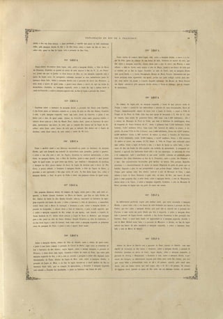 EXPLORAÇÃO DO RIO DE S. FRANCISCO. 
divide o Rio em dous braços, o mais profundo J aquelle que passa ao lado occidental 
della; pela margem direita do Rio e do dito braço entra o riacho da Ilha do Ouro, e 
sobre ella, quasi no fim da legua, está a povoação da Boa Vista. 359a LEGIA 
• 
354a LEGUA 
Pouco abaixo do começo desta legua, está, sobre a margem direita, o S'itio da Barra 
da Fmncisca, fronteiro ao pontal da corôa de arêa annexa á i.lha de N. S. dos Praze­res, 
ponto em que se juntão os dous braços do í~io; 1130 sua margem esquerda está o 
morro da Lagôa seccn. Os navegantes costumão enco.star as suas embarcações junto ao 
barrànco deste lado. Sobre a margem direita está a povoação do morro das Pcwteims, e 
atrás deste o morl'O de igual nome, e pouco mais abaixo o m01TO do Ayó em rocha de 
micaschisto; fronteiro, na margem esquerda, entre o riacho do Ayó e abaixo deste o 
riacho do CotovelIo, e sobre a margem opposta está, no fim da legua, o lJovoado das Intans. 
Pouco abaixo do começo de ta legua, está, sobre a margem direita, o morl'o e o lu­gar 
do Cabo, junto ao começo de um banco de arêa, fronteiro ao morro de arêa, que 
fica sobre a margem esquerda; abaixo deste e tá o s~tio do morro da Pedras, e mais 
adiante o sitio do Gm'do; mais abaixo o sitio do Magro, junto a um banco de arêa que 
se estende até ao fim da legua; fronteiro ao sitio do Gordo, está na margem direita 
uma grota funda, e o riacho denominado Buraco da, Maria Pereí.ra. Informárão-me que 
nesta paragem tinha apparecido um metal, porém não pude colligir noticia mai am­pla, 
nem entrar em exame a respeito daquella indicaÇãO. Do BIl1'acO da ~1a.ria Pereira 
em diante estende-se pela margem direita abaix.o a Serra da Jabanga, que se compõe 
de micaschisto, 
360a LEGUA 
355a LEGUA 
Continua sobre o barranco da margem direita a lJo'L'oaçã,o das lntans com Capellas, 
e em frente junto ao barranco estende-se a corôa de arêa ou ilha das lnta.ns; ftonteiro 
a esta, e pela margem esquerda, entra um outro riacho do Cotovello, e junto á sua 
barra e3tá o sitio de igual nome. A.baixo do Cotovello entra outro pequeno riacho, e 
adiante deste nota-se o Sitio do Mundo Novo; abaixo deste, junto ao barranco da mar­gem, 
apresenta-se um banco de arêa, que se estende Rio abaixo até ao lugar da Ja­cobina; 
atrás deste outro banco de arêa. que se estende nio abaixo até á Lagôa da 
Jacobina; atrás deste banco de arêa entra o ri.acho do Pé Leve. 
356a LEGUA 
Toma o melhor canal a sua direcção encostando-se junto ao barranco lia margem 
di~eita, que está formada em rochedo de micaschisto com granadas, pyrites e quartzo, 
e sobre o seu alto está o sitio do Tapete; fronteiro ao anterior mencionado, e atrás 
deste, na margem direita, fica o Sítio da Jacobina, junto a uma grande e mui pi cosa 
lag6a de igual nome, na qual entra um riacho, que tambem é denominado da Jacobina 
e liesagua no Rio; pouco abaixo da bal'l'Ct da Lagôa da Jacobina está a barra do Pâo 
Ferro, e pouco adiante. e fronteiro á margem direita, o Si,tio do Tapete de Baixo, e 
proximo a este apresenta o Rio uma corôa de arêa. o fim desta legua fica, sobre a 
margem direita, o Sitio elo 1J01'to da, Folha e entra um pequeno riacho de igual nome. 
357a LEGUA 
No começo da legua está, na margem esquerda, a barra do mui piscoso riaolw do 
Tmipít, e sobre o pontal da sua embocadura a carreira de casas denominadas Barra d.o 
Tmipít; immediatamente abaixo da barra está a Lagôa do Carlos, e segue a Villa do 
Traipít ou do P01'tO da Folha. Esta tem uma igreja de invocação a . Sra do O', casa 
de camara, u~a escola de primeiras letras, 21.2 casas com ·1,300 habitantes; elIa é 
a cabeça do Mllnici1J'io do Porto da Folha, que tem 3 districtos de subdelegacia, dous 
da freguezia de ossa Senhora do O'; deste, o primeiro tem 7,U6 habitantes, 3,353 
homens, .3,247 mulheres livres, bem como 546 escravos de ambos os sexos; o se­gundo, 
da actual Yi.lla do Pão el'Assucar, com 5,286 habitantes, destes são 2,'197 homen , 
2, f)Q2 mulheres livres, e 587 escravos de ambos os sexos; o terceiro, de Sant' Anna, 
com 5,3'15 habitantes, sendo 2,499 homens, e- 2,4.37 mulhere livres, e 379 escravos 
de ambos os sexos; em summa 1.7,74.7 almas. A VilIa do Traipít está collocada sobre 
uma collina, tendo a lagôa, do Carlos a um, e a lagôa ela Igre.ia ao outro lado; o bar­ranco 
do Rio em frente da villa consiste em rochedo de micaschisto. A. occupação in­dustrial 
e agricola dos habitantes desta villa e do seu municipio, as maneiras de viver 
e de commerciar, tudo é semelhante ao que neste sentido costuma ser praticado pelos 
habitantes das villas ribeirinhas ao Rio de S. Francisco, entre o porto das Piranhas e 
o mar, Das concurrenciéls favorecidas pela melhor ou menos feliz posição daquelles 
povoados, e o desenvolvimento de maior ou menor diligencia da p~rte da gente que os 
habitão, depende' o gráo da sua prosperidade a que podem chegar. Adiante da Villa do 
TmilJú, pelo mesmo lado, Rio abaix.o, nota-se o sit'io da Ma'J'cação de Cima, e mais 
adiante a lagôa elo Sacco, fronteiro á qual está, no meio do Rio, um banco de arêa 
junto a uma pequena ilha, e atrás desta, sobre a margem direita, o sitio ela ilfaça'l'l.seim; 
abaixo deste o do Tijuco, e sobre a margem esquerda, fronteiro, o sitio ela Marcação de 
Baixo, proximo ás lagôas que em parte do anno são seccas, 
Em pequena distanCia abaixo do começo da legua, entra para o Rio. pelo lado es­querdo, 
o Riacho Grande, fronteiro ao Morro do Gaviã.o, qne fica ao lado direito do 
HIO.' Abaixo da barra do dito Riacho Grande, acha-se, encostado ao barranco da mar­gem 
esquerda, um banco de arêa, e sobre o barranco o Sitio ela Qltixabeira, e immecliato 
a1Jaixo deste está o Morro do Cassuqui, e fron'teiro a este, sobre a margem direita, o 
povoado do Genipatúba, e abaixo deste o Sitio do Cabaceiro, e para o lado opposto, que 
é sobre a margem esquerda do Rio, acima de um monte, está situada a CapeJla de 
assa Senhora do O'; abaixo desta nota-se a Lagôct do Sacco do Medei1'os, que desagua 
para o Rio junto ao sitio do Saeco debaixo, ficando frontejro ao sitio do Cl1itéseiro, e 
no fim desta legua o sitio do Carurá, bem como sobre a margem esquerda as primeiras 
casas da paragem do Fição, e junto a esta o morro deste nome. 
36P LEGUA 
As embarcações preferem seguir pelo melhor canal, que corre encostado á margem 
direita, e passa entre esta e Ulll banco de arêa fronteiro aos morros e pOl'oação dos T1'es 
Irmãos, que fica sobre a margem direita, pela qual elIa se estende até a povoação dos 
CUirraes, e uma corôa em p;].rte ilhada que fica á esquerda, e sobre a margem deste 
lado a povoação ela Lagôa Gl'etnele, seguindo a das Corôas fronteiras á dita povoação dos 
Curraes; desta, o canal mais fundo vai approximar-se á margem esquerda, ficando o 
sitio elo Boele Mellado neste lado, e a lJovoação elo Mal'iseil'o á direita; no fim da legua 
nota·se um banco de arêa encostatlo á margem e querela, e sobre o barranco deste 
lado o sitio da, Barm elo Rabello. 
358a LEGUA 
362a LEGUA 
Abaixo ela BCt1'/'a do Rabello está a povoação {te Santo .t1lltonio do Rabello, com uma 
capelIa de invoca~ão ao dito Santo, e fronteiro, sobre a margem direita, o povoado do 
Cuitéseiro, proximo ao mOlTO do Cuilé; segue depois, obre a margem esquerda, a 
povoação do Al'icol'Y e Munguengué, e fronteiro a esta, sobre a margem direita, a po­voação 
dos Aningaz; a embarcações seguem pela linha mais curta Rio abaixo, por isso 
que nessa linha a profundidade varia. de 22 a 33 palmos, quando pelo canal mais 
fundo, mas em linhas curvas que este segue, ella é de 35 a 55 palmos. a estaÇão 
de rigorosa secca, quando as aguas do Rio I3stão em sua maxima vazante, ou (filando 
Sobre a margem direita, abaixo do Si,tio do Ga.mrú, entra o riacho de igual nome, 
e junto á sua barra começa a po'Voação elo CW'1'al (la Pedra, cujas casas se estendem so­bre 
o barranco do Rio abaixo; segue depois, sobre a mesma margem, a povoação do 
Pri.meíl'o, e atrás desta uma lagôa, fronteira á barra do riacho do Fição, que entra pela 
margem esquerda do Rio, e até a esta se estende a paragem e sobre ella algumas casas 
denominadas do Fição. Abaixo da Lagôa elo Meio, está, sobre a margem clireita, a 
povoação da Lagôa do Meio, e no fim da lagôa encosta -se o canal melhor do Rio ao 
barranco deste lado, que se compõe de micaschisto, e fronteira á margem esquerda 
está situada a Fazenda das Queirnadas, e junto ao barranco um banco de arêa. 
'~~~~rJo,J ---------------------------------------~ 
,i 
t "- 
" . • 
J , 
 
