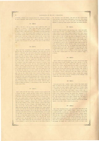 38 
-------_. 
hXPLORAÇÀO DO RIO DE S. FRANCfSCO. 
tio errotill/tO fronleiro a le, na mal'g fi dir itn do nio, ompõem-s o lJarran o 
de ro 1In, II mi a chi lo. OncJlIi m diante, Hio nunixo, appar e novnm nto gneis. 
Dia , mais abaixo o sitio lia ilha Redonda, e atrás, pnra o sul, está serl'ote da Ponta 
It'Agua; mais abaix o 'i,tio da Cachoeim da ilha Redonda, e o sitio da C1'llZ. Sobre a margem 
querela está o sitio da Tapém e do Ol'oc6, Obr:u,o junto á esta margem acha-se muito 
empedrado, d maneira que mesmo pequenas canôas pa. são com basLante dilTiculdade. 
2750 LEGUA 
Da i/lw de S. Miynel al.l':wessn- e o braço m'iis largo do Hio, e entra-se para aquelle, 
que t m as ilhas ue S, Felix e a da Tapéret á e querda on ::lO occidente, e a llha elo 
Amcaplí, á direita ou ao lado oriental; fronteiro ao lJ01/tal da i.llla drt Tapél'a, toma-se 
ú dil"eita encostado ú rnarg m septentrion:ll da ilha do A1'C/capá, atravessando este braço 
abaixo da Barra do 1'iacho da B'vigida, para de viar as embarcações do encontro de 
pellrns, egu - e nCO.:-tado á margem esquerda do Rio até ao fim da legua. O Rio, 
largo atrá da i./lw do limcaplí, apr'csenta muitos rochedos e peuras de grande dimen-ão, 
bem como cachoeiras mui forLe c mo as da Qnixabá, da CI'UZ, elc., e finalmenle 
ao lado meridional d pOIl/al da ilha. do Aracapá dous gl'anrles cordões de penedos de 
gl'anito (granito graphico) ,de enorme. dimen ões, e altura de 20 a 35 palmos, que, 
,1lrae ão o Rio de um para outl"O buo, e por entremeio de. te penedos previpitão-se 
m rurio as cachoeira a ua agua. Atrás da dita ilha, no braço largo do Rio, existe 
um gl'ande numero de ilh3S; de tas ~ão as pl'incipaes, a da Quixabá, da Malva, do João 
da Missão, a' das Abelhas, do 'erro te, do foleqlle, das Flores, além de mais algumas 
m nome. obre a margem e querda, e tá o sitio do Oroc6, a fazenda do Aracapá e a 
do Tictorino. 
27Çp LEGUA 
AJa la- e o melhor anal da mJrg m e querela, segue para a ilhq, do liracapá sempre 
n.lre muito cachopo ue pedra de granito, dirige-se entre a dita ilh't e a dos Bois, 
p la cachoeira' riol nta da Imvul'rtna, e Desataca Ca1(:ão abaho, que e fronteiro ::lO 
pontal da illUl do AracaplÍ; apre enla grande penedos de granito, e ao seu lado algu­ma 
itllota, das [uae, a do Uuquem e das Alma ão as mais notaveis; tambem a 
m'trgem e querda apresenta grande p nedia de granito. Encostado a estas, deixando á 
direila alguma' pequena~ ilhota, pa a- e pelo Remanso do Benedicto, e á esquerda da 
ilha da Angazeira, e lOl'cendo á dirita pa~~:l- e entre a ilha do Motim e a ilha do Bene­dicto, 
continua amente n'tVegando entre innu:neros cachopos e penedias. Sobre a margem 
e querda e tão os sitias do Sacco do Victol'Íl/o, da ltnbul'alla, do Sacco do Benedicto; sobre 
a margem direita e tá o itio da nha do Gato. 
280a LEG A 
De ce-se pelo meio do Rio e cachoeira, front.eira á Unha do Gato, ficando grande 
numero de cachopo- de pedra de gr,lOito a ambos os lados do c:lnal, e na sua esquerda 
a ilha do .TatoVá; vir,1-Se par::l a esquerda, e deixa-se o Serrote de S. Fernando, á direita 
e o principal braço, que neste ponto e epara, e mais a ilhrt da AI/gazeim a ilha do 
JolÍ e atrás de La a i '!ta das Vaccas, a ilh~1 da Barra, ::l barm do Tiacho do Oili, e o 
elerado serrote da ponta da ilha. da Asswnpção. o braço que desce ao lado meridional 
cla ilha da TacCrt e AlIga,r,eira, apresenta-se uma c:1choeira furiosJ, denominadl do Fer­nando, 
entre a ilha d::l Angazeira e a Pedro! do Morcego, que fica á margem direita do 
Rio, e deixa um granue numero de ilhas, pedras e cachoeiras entre a dita margem e a 
extensa ilha da Vacca. O serrote da 1Jonta da ilha ela lisswnpção, compõe-se de gneiss, e 
achei amostras de ferro magnetico e especular. Acima de te serrote está, sobre a margem 
esquerda, o si}o do Sacco, e ahaixo o povoado da 110 nta da i.l/w. 
281 a LEGUA 
Enlre as ilhotas denominauas do Canal, e pela cachoeim da Ma,ria abJixo, dein-se a ilha 
do Cachalllly á esquerda, e a ilha do Calabonço á direita, e rodeia- e antes de chegar 
ao pontal da dita i1113, os penedos para o lado esquerdo nfim de não ser leval10 Rio 
abaixo pela impetuositlade tIa espumante cachoeira do Cachewhy; e, deixando algumas 
iihot::ls sem nome á direita, enco ta-se ii margem esquerda, para poder chegar ao porto 
do Arl'rtial de N. S. ela lissumpçã', Deste porto segue-se nO'l'1mente p~ra o meio do Rio, 
devendo o piloLo ser muito pratico do lugar, e do curso gLle deve tomar para não es­barrar 
c ntra os rochedos que se achão di3p3rs03 sobre tol1a ::l super:icie do leito do Rio 
ne ta p:lragem, ão obstante toda a cauteIla da parte do píloto, que dirigio o meu 
O Bio ',11ll0 e:le, o canal 4u' co tnmüo a ' guil' ;IS mIJaI' 'nçõ " oltão o 'eu 
cur o ele S. n ?T. pnra E" c a li n11a do ultimo egu empl' en 'o 'tntlo il margem 
direita entre pura d gn iss, llli("m man :l11ent : a ilhas rio F((g/l,ndes, !lu l'Tosgui/01 
a peura' do lilog'ue, a 'iIIlCIS de João Ferreim, a dali C((l'rtibas, do Cllrr((linho e ilha GI'G 11 de, 
a do Toboleiro e do Giqlli, ficão á qu rda. Sobr a margem ele te lauo ficão as 1JOVO(t­c: 
ões da Qllixabá, proximo e nhaixo do riacho Preto, a das Cal'rti,bas, cuja a a Sf', exten­de')] 
por mal d m ia lcgu::l no longo, bl'o o bal'r::lnCO do Hio; n fim U::l legLl::l 
e til o sitio do Giq/li P Llc.D acima ela Barra do I'i::lcho c1 igLlal nome, atl"á a serra 
do O:lricory, (U compõe-se de gnei ; sobre a margem eli!' it:1 'tão as 110vo((ções do 
Cllrralillh~) de I'il/l(( Curmlillho (ue Arvore) r junlo a la a Barm do I'iacho do CIlI'I'a­lillho. 
276" LEGUA 
Pa ~a o ~lnl avante, c n lantemeot de en ontl' fi p llr::l , (la quaos o 1Iabil pilolo 
prali ,o do IUU::lr (leve em lempo ue Yiar a embarcação' gll d pai ntre a ilha do 
Ta/Joleiro e a ilha Grelllde, obre a qual mOl'a'a o pilolo yri:l o r commen layel por lia 
dex.tresa e c ragem, o qual muito me valeu na cOl1llucção lo: meu ajouj s e canôa . 
O eanal deixa ::l ilha do Cajueiro á dir ita, a d CorflJa e o pont:l1 la ilha Gl'rtwle á 
esquer'da' pa 'anJo pela ca hoeira ua " ma ( anta ~Iaria) deixa a ilhas da Favella, 
do Praia I, do Joá bravo' atrá desta, a grand ilha de Santa ,Maria, atl'fl~ da cabeça 
dc~la, a ilha do Padre, á uireita, e depoi' a' ilha da Garça, das Ca'ml', e a gr'and 
lhet da. Cachoeira, e atrá de ta ::l' pequena ilhas do Tmnalld IIÍ e do Im'm--:eiro, e mal' 
ab3ixo ns ilhas do .1Jogllel/G. e do Lage. bem c mo OJtra p quen3 ilhn sem nome 
p3rtic:'lbr, á e::;querda; evue depoi atliant pela Cachoeil'rt de Cal1/agallo e a dos Bois, 
e enlre fi ilha da Malhada dos Cachorros' c1 ix.a a ilha do Cal1tayallo á dir ita, enc ­ta- 
se á margem eptel1trional da ilha da r:artlaÍLf){f, e atrá desta ontinúa a ilha da Tilla 
de Sal1ta ~Iaria. E~ta ultima tem na ~ua ponta occidental uma igrej:l, c:lhida em ruina, 
e ao belo de ta, igu:llment I dec:lhül/, um on' nlo oulra' ca -(1 com colllmna de 
pedra, tUll0 em ruina e debaix.o de matto. Ainr1a e enterrão o d funLos na mencio­nada 
igreja, porém com tão pouca piedade, Jue apena o cadaveres achão- e cubcl'to 
com ponca tern solta, e que exhalão um in upportavel fetlôr cndaverico. Aquelle templo 
foi edificado por missionarios da companhia de Jesus. Soure a marg m direita do Rio 
está a Capellillha das Almas, e o sitio do Alves; sobre ::l margem esquerda e tá o serrote 
Branco e a 1Jovoaçiío do Alegre, e atrá de la a ser/'a das Caraibas. Adiant do Alegr a 
. p voação da lIIallwda dos Cachorros e o sitio da Cachoeira do, Boi.. O atrá elo le a mui 
elevada serrado do Orocú. 
277:1 LEGUA 
~eguo O melhor canal entm muitos cachopo~, encostndos ii 1I1argt"111 eilqllerLla da mw 
da Cartlaü'm em diante. e deixando uma ilhota á direita, ::ltl'Ltve sa o braço do Rio' 
encostando- e á margem direita da ilha do Calelldé, fronteiro ao pontal da ilha da Villa. 
de Santa Maria; atrás de ta, ao l::ldo meril1ional ficão n, ilhas da 'Lagal'lixa, Cuité, e, 
junto a est::l, a grande cachoeira do Pertlassú, cuja catadupa [em 7 a 8 palmos de altura; 
do pontal da ilha do Calillllé abaixo, deixa o canal as pe(Illen~S ilhas da Tapéra, da 
Porta, e do Garciano, á esquerda, e enco La- e á ilha de S. Felix; á direita ficão as 
dhas das Almas, da Manga, do Cosme, do Padre, do Dioni,sio, o l'JO'/1I,al da ilha da Laga1'­tlxa, 
e a do Per'llassí~, drt Pedm, do C1'iq'lliry, a ilha COm1Jrida, Redonda, do Joâ, das 
Cabras, do José A..lvez, a ilha da Piedade, do GemIdo, da Qllixába, do Ferrão,.e mais 
alf:5Lunas sem nome, porém todas eIlas marcadas exactamente sob! e a planta respectiva. 
Os hraços e:1Lre estas ilhas não são navegavei , pelo motivo das Lremendas cachoeiras e 
inumeroso. cachopo, que exi tem no alveo de todos eUes; segue o canal melhor entre 
muita' pellras pela cac1lOei'l'a de S. Felix com a velocidade '10,25 palmos em um segundo 
ou 4.,383 milhas por hora. Passando o pontal da 'il!w das Allllas e do JOIÍ, encosta-se 
elle á i llta de S. Miguel sobre a qual e, tá situada a CaJlella de S. Miguel edifir.ada sohre 
um monticulo de rocha, e fronteiro a esta capella, sobre a ilha de S. Felix, que ,fica 
á o qnercb do can::ll, lem uutra capella de S, Fe!ix.. Atrús da dita ilha está a ilha. da 
l'apém; sobre ti margem direita do Rio está o sitio ela Lagartixa, e pouco abaixo desle 
o 1'iac1l.0 de Sambaeté e o riacho da Ponla d'Aglla, junto ao sitio el::l Barm de Mel/loel de 
&~~-------------------------------------:--- 
l~ 
, 
 