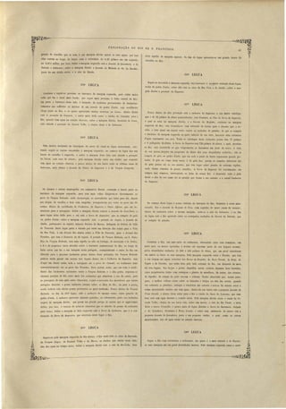 316a LEGUA 
EXPLORAçÃO DO RI O DE S. F RANCI SCO. 
43 
teiro áquelle da margem opposta. No fim da legua apresenta-se um grande banco de 
cascalho no Rio. 
grande de cascalho que se acha á sua margem direita aperta as suas aguas, por isso 
ellas correm ao longo do banco com a velocidade de 6,25 palmos em um segundo, 
ou 2.673 milhas por hora. Sobre a margem esquerda está a fazenda da Quixabeirçr" a do 
Sobrado e Imbumva; sobre a margem direita a fazenda da Malhada de Sá, do Riachão, 
junto ha um riacho secco, e o SUlO do Riacho. 
312a LEGUA 
Continua a seguir-se proximo ao barranco da margem esquerda, para evitar maior 
volta que faz o canal mais fundo, que segue mais proximo á linha central do Rio: 
em parte o barranco deste lado é formado de rochedos provenientes de desbarran­camentos 
que soffrêrão os morros de um serrote de pedra d'arêa, cuja cordilheira 
chega junto ao Rio, e os quaes apresentão muitas cavernas ou Locas; abaixo destas 
está a l)ovoação da Caissará, . e entre meio della corre o riacho do Catomby para o 
Rio, quando tem agua na esta~o chuvosa; sobre a margem direita, fronteira ás Locas, 
. está situada a povoação do Carul'ít Velho, e abaix.o desta a da Imburana. 
3i3a LEGUA 
Pelo motivo declarado na descripção do curso do canal na legua antecedente, cos­tumão 
seguir as canôas encostadas á margem esquerda; no começo da legua fica um 
banco de cascalho á esquerda, e sobre a margem deste lado está situada a povoação 
do Canlá, com casa de oração; . pela margem direita entra um riacho, que sámente 
tem agua na estação chuvosa, e pouco abaixo da sua barra estão as ultimas casas da 
Imbumna, mais abaixo a fazenda do Nunes, da Angazeil'a e a da Val'gem C01nlJ1:ida. 
314a LEGUA 
.Segue-se encostado á margem esquerda, cu) barranco é, na I?aior extensão desta legua, 
rocha de pedra d'arêa; sobre ella está os sitios da Boa Vista e do latoM; sobre a mar­gem 
direita a povoação da Itapa1'ica. 
317a LEGUA 
Pouco abaixo da dita povoação está a cachoeim da Itaparica; a sua maior catadupa, 
que é de 32 palmos de altura perpendicular, está fronteira ao Pico da Serra da Itaparicct, 
a qual se acha na margem direita, e o Serrote do Bl'ejin7w, existente na margem 
esquerda do Rio: esta despenha-se çom estrondo de trovão para o abysmo que a re­cebe, 
e bate quasi em angulo recto contra os rochedos de granito, de que se compõe 
o barranco da margem esquerda na parte inferior do seu leito,. lançando altas columnas 
d'agua expumante aos ares. Todas as catadupas desta cachoeira juntas têm 77 palmos 
e ti pollegadas de altura. ASel'l'Ct da Itaparica tem 720 palmos de altura, a qual, proxima 
ao Rio, está convertida no que vulgarmente se denomina um {acão de morro, á vista 
da sua pouca largura em proporção da altura do's seus alcantilados rochedos; ella se 
compõe de grés ou pedra rl'arêa, que em tOd1 a parte da Serra representa grande pe­nedia, 
O grés no cume desta serra, é de grão fino, porém as camadas inferior'es são 
de grão grosso até ao seu assento, que tem lugar sobre granito de ex.trema rigidez, 
onde forma camadas de grosso cascalho. A Serra da Itapa1'ica foi visivelmente, em 
tempos mui remotos, interceptada na linha do actual Rio, e destruido t6do o grés 
desde o alto do seu cume até ao granito que forma o seu assento e a actu;l Cachoeira 
da Itapa7'ica.. 
Os Ajoujos e canôas empregadas em commercio fluvial, costumão a descer junto ao 
barranco da margem esquerda, para sem mais voltas dirigirem-se directamente ao 
pOl'lo da Vargem Redonda, onde descarregão as mercadorias que levão para ahi, depois 
por tropas de cavallos e bois com cangalha, transporta-Ias por terra ao porto das Pi­ranhas, 
abaixo da conJjlheira de Cachoeiras da Ilaparíca e Paulo AffollSO , que ão in­venciveis 
para a navegação. Sobre a margem direita nota-se a fazenda da Casa-Nova, e 
meia legua atrás deHa para o sul está a Serm da Angazeira, que se compõe de grés 
ou pedra d'arêa; sobre a margem esquerda está o povoado do Angico, a fazenda do 
Atalho, pertencente ao capitão Antonio Pereira de Barl'os, Delegado de Policia da VilIa 
de Tacaratú. Deste lugar parte a estrada por terra em direcção Rio acima para a Villct 
da Boa Vista, e em direção Rio abaixo sobre a Villa de Tacamtú, para o Arratal das 
Piranhas, que tem a distancia de 2'1 leguas. Opovoado da Vargem Redonda, ou S. Pedro 
Dias da Vargem Redonda, tem uma capella no alto da Catinga, de invocação a S. Pedro, 
e 8 a 10 pequenas casas situadas sobre o bananco septentrional do Rio, ao longo da 
linha curva que faz a sua margem nesta paragem, acompanhando o curso do Hio em 
direcção para a proxima Cachoeira pouco abaixo desta povoação. Da Vcwgem Redonda 
póde-se ainda passar em canôas tres leguas abaixo até á Cachoeira da Itaparica, mas 
d'aqui em diante acaba toda a navegação até o 1)orto do Camudé, ou realmente mais 
convenientemente até ao porto das Piranhas. Devo porém notar, que em toda a cordi­lheira 
das Cachoeiras existentes entre a Val'gem Redonda e o dito porto, repetem-se 
algumas porções de Rio entre meio das cachoeiI'as que admittem o uso de canôa, para 
as passagens de uma para outra ribanceira, e para a serventia dos moradores que nestas 
paragens desertas e pouco habitadas plantão sobre as ilhas do Rio, ou para a pesca, 
sendo todavia esta ultima pouco productiva ou quasi neahuml. Pouco abaixo da Vargem 
Redonda, no fim da 3')[..a legua, está a cachoeim do mesmo nome, entre penedia de 
pedra d'arêa. A cachoeira apresenta algumas panellas, ou reclomoinhos junto aos rochedos 
negros da margem direita, que poem em grande perigo as canôas que se approximão 
dellas; por isso, é custoso de achar-se canoeiros que se atrevão de passar da cachoeira 
para baixo. Sobre a margem ao lado esquerdo está a Serra da Caclweira, que é a con­tinuação 
da Serrct da Angazei'm, que atravessa neste lugar o Rio. 
318~ LEGUA 
No começo desta legua e pouco retirado do barranco do Rio, fronteiro á Sbrra men· 
cionada, fica a fazenda do Brejinho de F6ra, com engenho de moer canna de assucar; 
abaixo da cachoeira sobre a mesma margem, nota-se o sitio do Imbusei1'o, e no fim 
da legua está o Rio apertado entre os escarpados rochedos do Serrote do Sobraclo, que 
se compõe de granito. 
319a LEGUA 
Continua o Rio, em uma serie de cachoeiras, alternando estas com remansos, em 
parte mais ou menos apertados á decima até vigesima parte da sua largura normal, 
pelos alcantilados rochedos de 300 a 400 palmos de altura, que em geral constituem 
em ambos os lados as suas margens. Pela margem esquerda entra o RiacMo, que tem 
a sua origem nas aguas vertentes das Serms do Brejinho, do Nct1'iz Furado, do Bréjo, do 
Capim e da Fcwinha, que todas ficão pelo lado oriental do Rio, em distancia de meia 
até tres leguas. os bréjos e grotas daquellas serras existem algumas boas fazendas, 
cujos proprietarios tratão com vantagem o plantio de mandioca, da canna, dos cereaes, 
do algodão, da criação do gado vaccum e cabrum. Tenho observado que, nestas para­gens, 
a melhor cultura existe sobre as baixadas e bréjos no alto das serras, quando 
em contrario as planícies, catingas e taboleiros são estereis e seccos. Na estação secca o 
acima mencionado riachão náo tem agua; abaixo da sua barra está a pequena {azenda da 
Praia Grande, e abaixo desta entra para o Rio o riacho do Sacco do Lourenço, que tam­bem 
está sem agua durante a estação secca. Pela margem direita entl'a o 1'iacho da Fa· 
zenda Vellta,. abaixo da ua bal'ra está, sobre um morro, o sitio do Rio Fundo, e atrás 
deste o morro Vermelho. e pouco mais de legua distante a Serra do Bacamarte, Salgado 
e do Cozin1tei1'o. Fronteira á Praia Grande, e sobre uma eminencia do morro está a 
pequena fazenda da Quixabei1'Cl, junto a um pequeno riacho, o qual, como os outros 
mencionados, não dá agua senão na estação chuvosa. 
315a LEGUA 
320a LEGUA 
Segue ~ se peIa margem e~~querda do Rio abaixo, e fica neste lado os sitios da Ban'inha, 
ü,Ja Trrargem Aelg're, da Fazenda Velha e do Marco; os riachos q.u.e entrão "neste lado, 
não dão agua no tempo secco. Sobre a margem direita está o Sttw da Bcwrmha, fron· 
Segue o Rio com correnteza e cachoeiras, das quaes é a mais natural a do Roçado; 
as suas margens são em geral alcantilados morros. Pela margem esquerda entra o 1'iacho 
••• 1 I"'" 
 