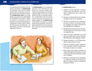48   planificación y diseño de la enseñanza


     Un modo de hacerlo, en beneficio de la efi-   La Calendarización es un complemento          La Calendarización ayuda a:
     ciencia y de la eficacia, es Calendarizando   pertinente con la Planificación. Para
     los contenidos y/o las acciones a trabajar                                                  1. Trabajar en forma individual o colectiva
                                                   hacerla, no es necesario realizar la des-
     durante el año, un semestre o un mes, se-                                                      (varios docentes del Subsector o por nivel),
                                                   cripción pormenorizada de la actividad o
     gún se estime más conveniente en el Liceo.                                                     según la organización que se estime más
                                                   contenido (según la forma que se quiera
     Una Calendarización anual es una ayuda                                                         conveniente.
                                                   utilizar) sino sólo un enunciado compren-
     efectiva para potenciar las oportunidades     sivo, considerando los días de la semana      2. Visualizar a lo largo del año las horas efectivas
     de aprendizaje de los alumnos, ordenar        en que se tiene clase con cada curso. Se         de trabajo en aula con los estudiantes.
     las acciones y/o contenidos y, estar en       sugiere agregar en la Calendarización
     posesión de una guía permanente para ir       los días feridos, las pruebas y/o controles   3. Articular con docentes de otros subsectores
     constatando los avances, tanto al interior    (situaciones de evaluación) u otras activi-      acciones en conjunto, a fin de poner en prác-
     del Departamento de Asignatura o de           dades propias del Liceo de tal manera de         tica estrategias que ayuden al desarrollo de
     Especialidad, en los GPT u otra forma de      tener certeza de las clases efectivamente        las habilidades de los estudiantes.
     organización del Liceo.                       realizadas.                                   4. Entregar lecturas/acciones previas a los alum-
                                                                                                    nos relacionadas con los temas que se tratarán
                                                                                                    en la siguiente clase.
                                                                                                 5. Lograr una buena coordinación con la UTP
                                                                                                    para que, pruebas, guías y apoyos materiales
                                                                                                    CRA/Laboratorio, estén preparados a tiempo.
                                                                                                 6. Entrega información a la UTP/Supervisión,
                                                                                                    sobre la acción docente en el aula.
                                                                                                 7. Informar a estudiantes y padres y apoderados
                                                                                                    de los contenidos y fechas de evaluaciones a
                                                                                                    fin de lograr un apoyo en su estudio.
                                                                                                 8. Buscar espacios para suplir los contenidos no
                                                                                                    tratados del Programa de Estudios en caso de
                                                                                                    eventos imprevistos que no permitan cumplir
                                                                                                    con el calendario.
                                                                                                 9. Visualizar el tratamiento de los aprendizajes
                                                                                                    y/o contenidos centrales de tal modo de no
                                                                                                    dejar fuera ninguno y abarcar la totalidad del
                                                                                                    Programa de Estudio.
 