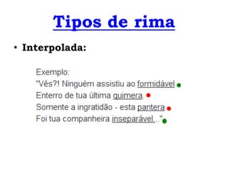 • Interpolada:
Tipos de rima