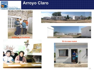 Arroyo Claro En la casa nueva Antes de la mudanza 