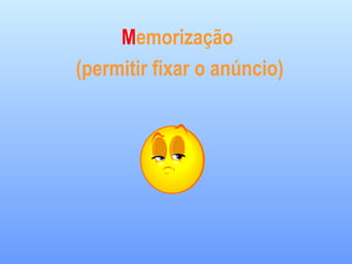 Memorização
(permitir fixar o anúncio)
 