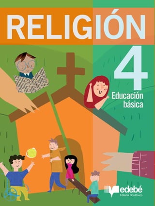 Religión
4
Educación
básica
 