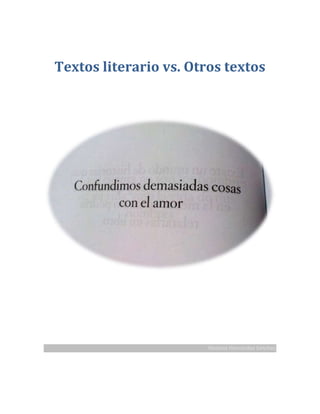 Textos literario vs. Otros textos
Melanie Hernández Sánchez
 