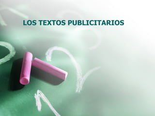 LOS TEXTOS PUBLICITARIOS 