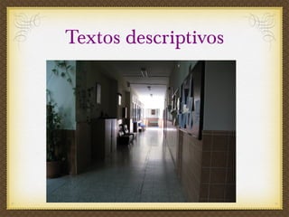 Textos descriptivos 