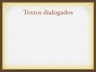 Textos dialogados 