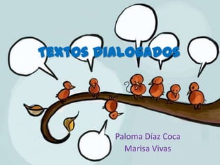 Textos dialogados Paloma Díaz Coca Marisa Vivas 