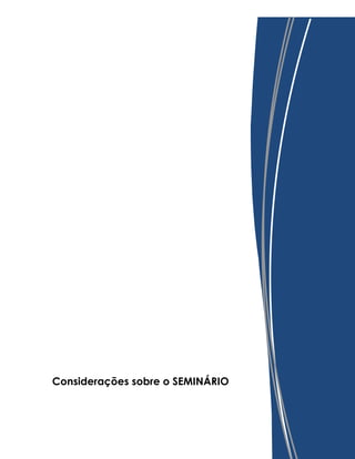 Considerações sobre o SEMINÁRIO
 