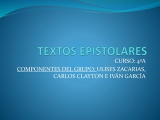 CURSO: 4ºA
COMPONENTES DEL GRUPO: ULISES ZACARIAS,
CARLOS CLAYTON E IVÁN GARCÍA

 