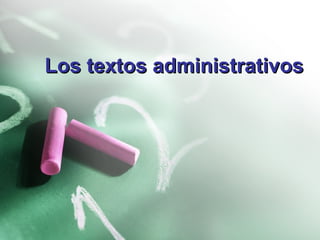 Los textos administrativos 