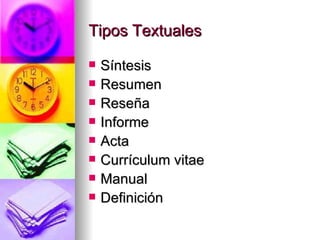 Tipos Textuales Síntesis Resumen Reseña Informe Acta Currículum vitae Manual Definición 