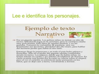 Lee e identifica los personajes.
 