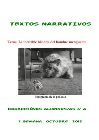 TEXTOS NARRATIVOS


Tema: La increíble historia del hombre menguante




                Fotograma de la película



REDAC...