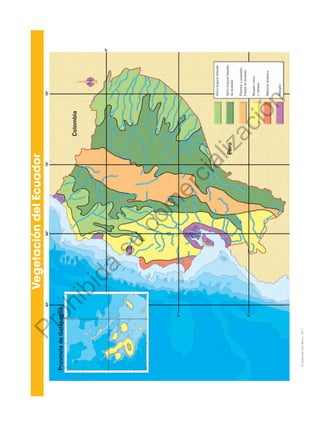 4°
2°
78
°
6
7
°
80°
82°
Selva
tropical
húmeda
Selva
tropical
húmeda
de
montaña
Páramos
y
pajonales.
Estepa
de
montaña
Bosques
secos
y
sabanas
Matorral
desértico
Manglar
0°
0
0
0
0
Provincia
de
Galápagos
Colombia
Perú
Vegetación
del
Ecuador
®
Editorial
Don
Bosco,
2017.
P
r
o
h
i
b
i
d
a
s
u
c
o
m
e
r
c
i
a
l
i
z
a
c
i
ó
n
 