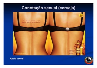 Conotação sexual (cerveja)
Apelo sexualApelo sexual
 