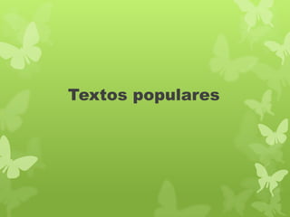 Textos populares
 