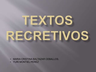 • MARIA CRISTINA BALTAZAR CEBALLOS.
• YURI MONTIEL PEREZ
 