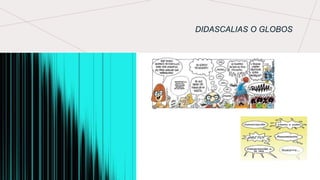 DIDASCALIAS O GLOBOS
 