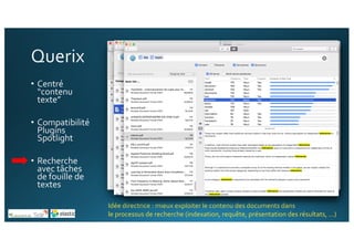 Idée directrice : mieux exploiter le contenu des documents dans
le processus de recherche (indexation, requête, présentation des résultats, …)
 