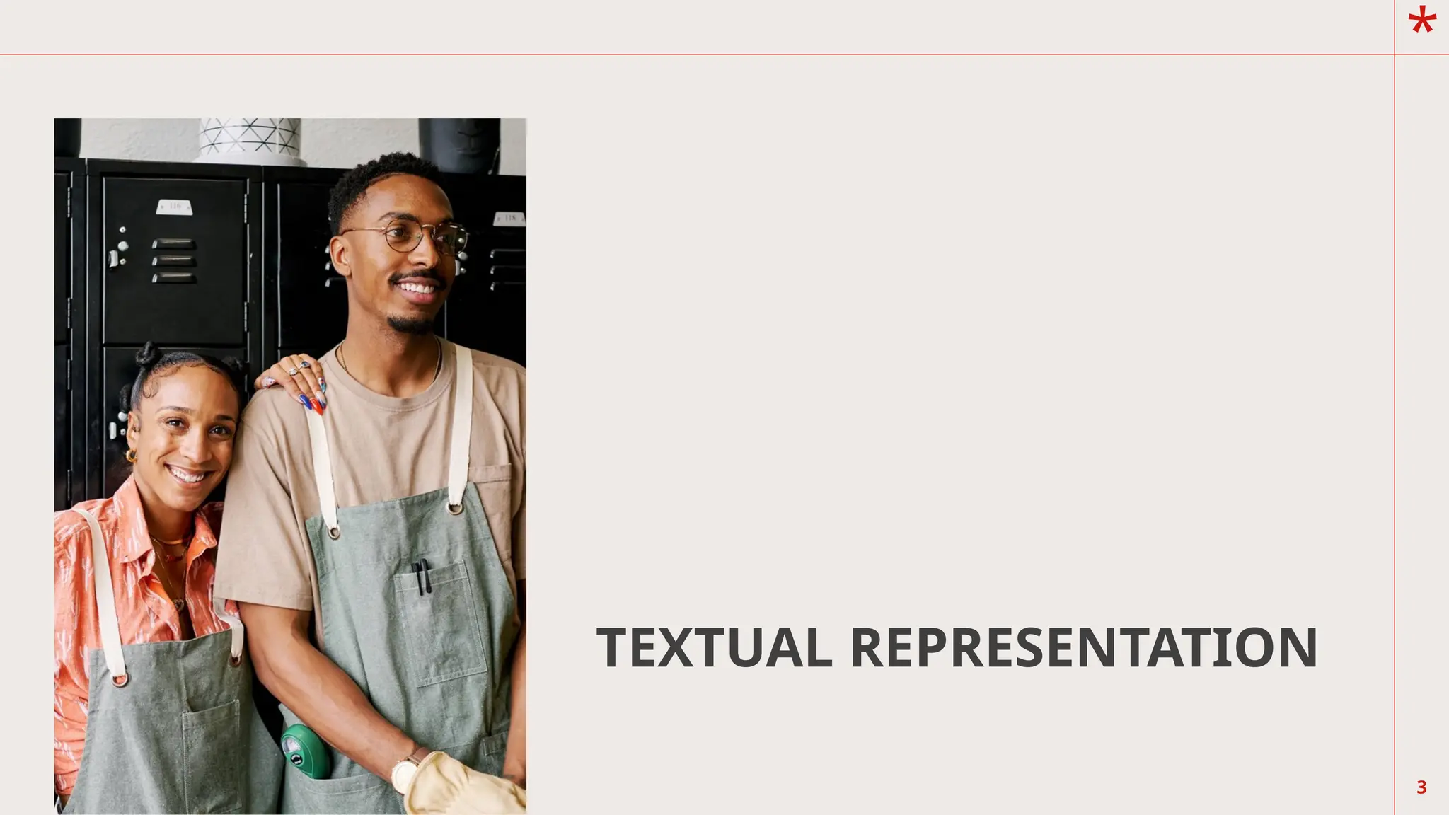 *
TEXTUAL REPRESENTATION
3
 