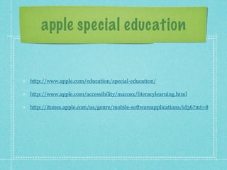 apple special education


http://www.apple.com/education/special-education/

http://www.apple.com/accessibility/macosx/literacylearning.html

http://itunes.apple.com/us/genre/mobile-softwareapplications/id36?mt=8
 