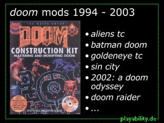 doom  mods 1994 - 2003 aliens tc batman doom goldeneye tc sin city 2002: a doom odyssey doom raider ... 
