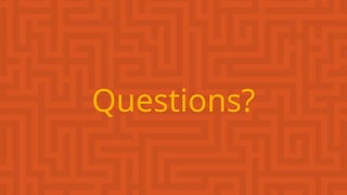 Questions?
 