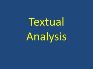 Textual
Analysis
 
