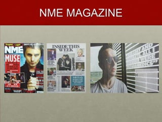 NME MAGAZINE
 