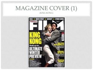 MAGAZINE COVER (1)
(KING KONG)

 