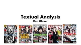 Textual Analysis
Rob Glover
 