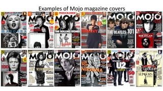 Examples of Mojo magazine covers
 