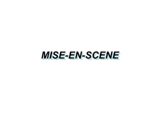 MMIISSEE--EENN--SSCCEENNEE 
 