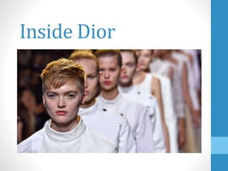 Inside Dior
 