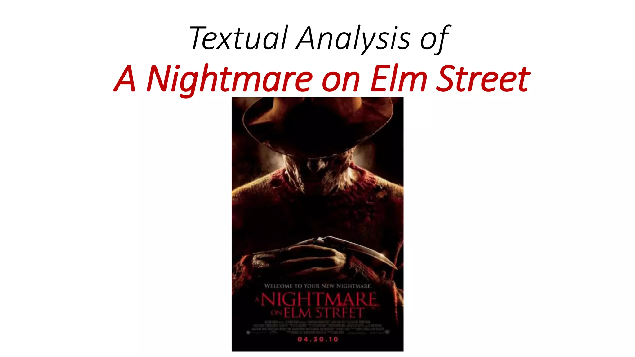 Textual Analysis of
A Nightmare on Elm Street
 