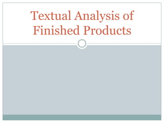 Textual Analysis of Finished Products 