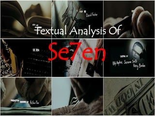 Textual Analysis Of 
Se7en 
 