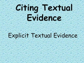 Explicit Textual Evidence
 