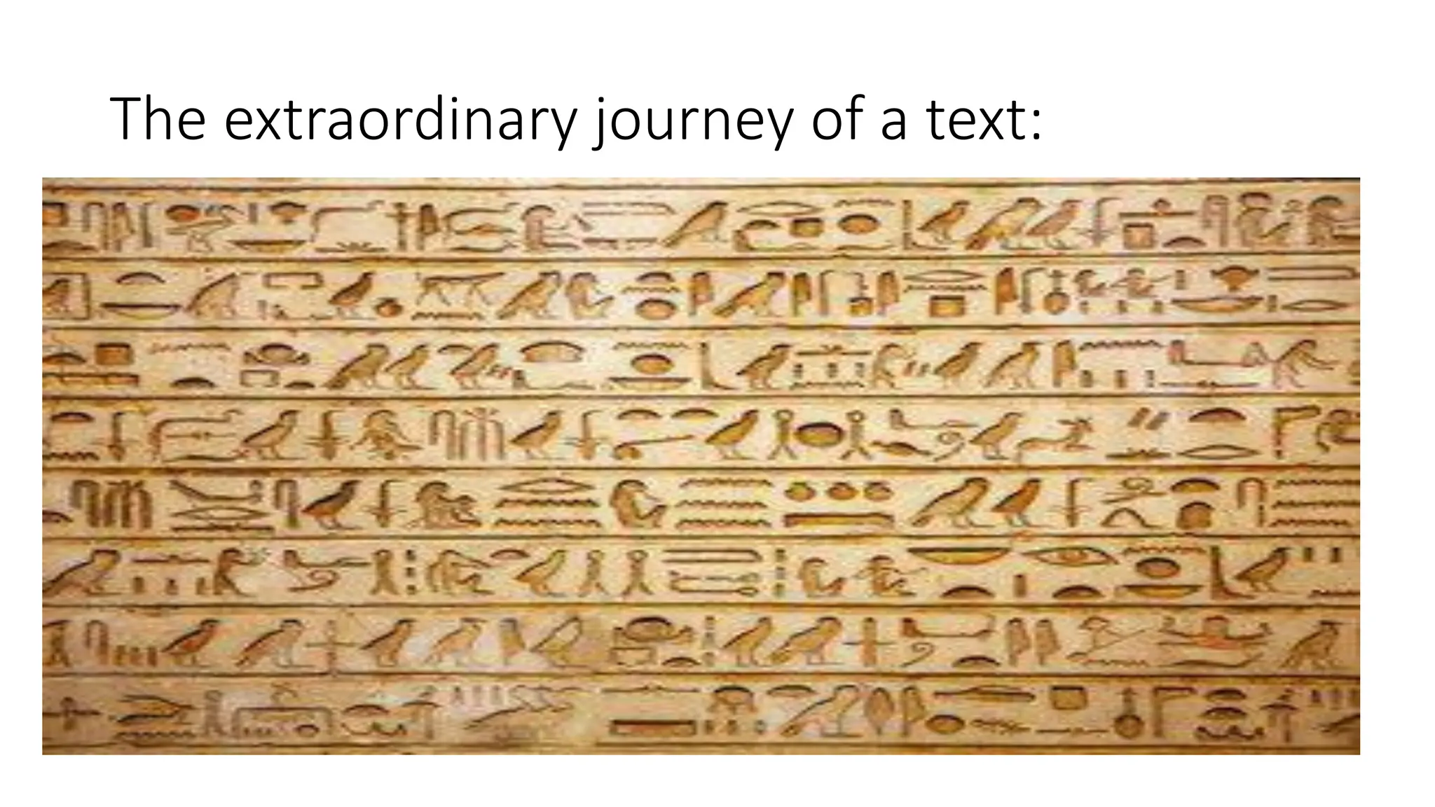 The extraordinary journey of a text:
 