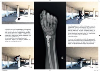 Wem Skaterparks und Hallen nicht zusagen, bzw. wer
                                                              seine Skates schlicht zum Bewegen von Punkt A nach
          Obwohl Skater-Parks mittlerweile in großer Anzahl   B benutzen will, sollte sich auf jeden Fall informieren,
          in den meisten Gemeinden und Städten verfügbar      wie die gesetzliche Sachlage in diesem Bereich ist,
          sind, gibt es immer noch Probleme mit „illegalem“   ansonsten kann es mitunter zu Verwaltungsstrafen
          Inline-Skaten. Besonders auf Rad- und Fußwegen      führen. Besonders wenn ein Unfall mit einem Inline-
          müssen sich Skater immer wieder böse Blicke und     Skater passiert, kann das zu erheblichen
          Kommentare gefallen lassen.                         Problemen führen.
          Ob und in welchem Ausmaß das Skaten auf
          öffentlichen Plätzen und Wegen gestattet ist,       Ansonsten sollte jeder, den jetzt der Ehrgeiz gepackt
          obliegt der jeweiligen Gemeinde.                    hat, seine verstaubten Skates aus dem Keller holen und
                                                              loslegen. Und auf jeden Fall Spaß daran haben, denn
                                                              das ist wie bei allen anderen Hobbys das Wichtigste.




skater version2.indd 3                                                                                             28.01.11 19:52
 