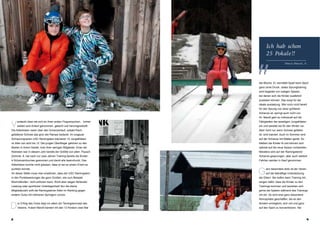 „
                                                                          Ich hab schon
                                                                          25 Pokale !!
                                                                                           Mario Mandl, 9




                                                                    die Woche. Er vermittelt Spaß beim Sport
                                                                    ganz ohne Druck. Jedes Sprungtraining
                                                                    wird begleitet von lustigen Spielen,
                                                                    bei denen sich die Kinder zusätzlich
                                                                    austoben können. Das sorgt für die
                                                                    ideale auslastung. Wer noch nicht bereit
                                                                    für den Sprung von einer größeren
                                                                    Schanze ist, springt auch nicht von
                                                                    ihr. Mandl geht so individuell auf die


V   ersteckt üben sie sich an ihren ersten Flugversuchen... Immer
    wieder wird Anlauf genommen, gelacht und herumgewitzelt.
Die Adlerküken rasen über den Schanzenlauf, sobald frisch
                                                                    Fähigkeiten der jeweiligen Jungathleten
                                                                    ein und bereitet sie für den Winter vor.
                                                                    Aber nicht nur wenn Schnee gefallen
gefallener Schnee das grün der Rampe bedeckt: Im lungauer           ist, wird trainiert. Auch im Sommer wird
Schisprungverein USC Ramingstein trainieren 12 Jungathleten         auf der Schanze mit Matten geübt. So
im Alter von acht bis 12. Die jungen Überflieger gehören zu den     bleiben die Kinder fit und können sich
Besten in ihrem Gebiet, trotz ihrer wenigen Mitglieder. Einer der   optimal auf die neue Saison vorbereiten.
Kleinsten war in diesem Jahr bereits der Größte von allen: Pausch   Meistens wird auf der Ramingsteiner
Dominik, 8, hat nach nur zwei Jahren Training bereits die Kinder-   Schanze gesprungen, aber auch weitere
4-Schanzentournee gewonnen und damit alle beeindruckt. Das          Fahrten werden in Kauf genommen.
Adlerküken konnte nicht glauben, dass er bei so einem Event so
punkten konnte.
An dieser Stelle muss man erwähnen, dass der USC Ramingstein
in den Punktewertungen die ganz Großen, wie zum Beispiel
                                                                    G     anz besonders stolz ist der Verein
                                                                          auf die tatkräftige Unterstützung
                                                                    der Eltern. Sie helfen beim Training mit,
Bischofshofen, nicht einholen kann. Nicht aber wegen fehlender      sorgen dafür, dass die Kinder zu den
Leistung oder sportlicher Unterlegenheit! Nur die kleine            Trainings kommen und beziehen sich
Mitgliederzahl wirft die Ramingsteiner Adler im Ranking gegen       gerne bei Spielen während des Trainings
andere Clubs mit mehreren Springern zurück.                         mit ein. So wird eine ganz besondere
                                                                    Atmosphäre geschaffen, die es den


D    er Erfolg des Clubs liegt vor allem am Tainingskonzept des
     Vereins. Hubert Mandl trainiert mit den 12 Kindern zwei Mal
                                                                    Kindern ermöglicht, sich voll und ganz
                                                                    auf den Sport zu konzentrieren. Sie



3                                                                                                               4
 