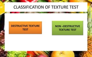 Textural attributes of fruits and vegetables | PPTX