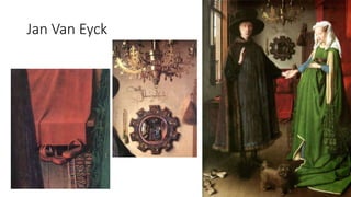 Jan Van Eyck
 