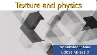 Texture and physics | PPTX