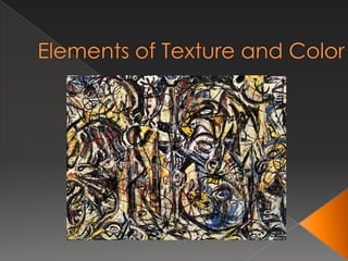 Elements of Texture and Color 